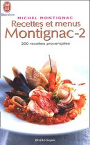 Recettes et menus Montignac - Tome 2, 200 recettes provençales