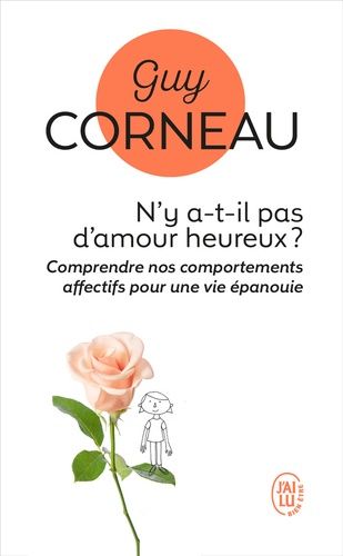 N'y a-t-il pas d'amour heureux ? - Comment les liens père-fille et mère-fils conditionnent nos amours