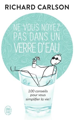 Ne vous noyez pas dans un verre d'eau Ne vous noyez pas dans un verre d'eau