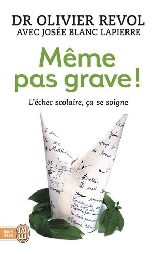 Même pas grave ! - L'échec scolaire, ça se soigne Même pas grave ! - L'échec scolaire, ça se soigne