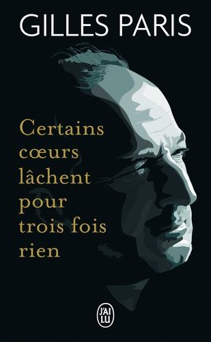Certains coeurs lâchent pour trois fois rien Certains coeurs lâchent pour trois fois rien