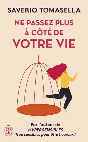 Ne passez plus à côté de votre vie Ne passez plus à côté de votre vie