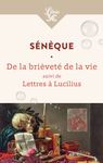 De la brièveté de la vie suivi de Lettres à Lucilius