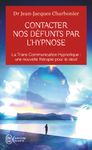 Contacter nos défunts par l'hypnose - La Trans Communication Hypnotique : une nouvelle thérapie pour le deuil ?