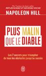 Plus malin que le diable - Les 7 secrets pour triompher de tous les obstacles jusqu'au succès