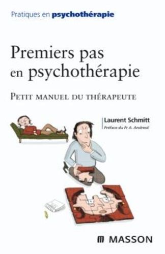 Premiers pas en psychothérapie - Petit manuel du thérapeute