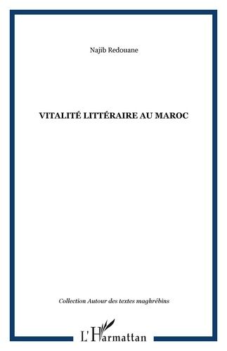 Vitalité littéraire au Maroc Vitalité littéraire au Maroc