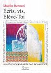 Ecris, vis, élève-toi