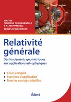 Relativité générale - Des fondements géométriques aux applications astrophysiques