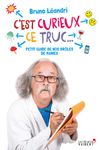 Cest curieux ce truc - Petit guide de nos drôles de manies