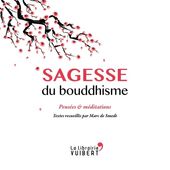 Sagesse du bouddhisme - Pensées & méditations Sagesse du bouddhisme - Pensées & méditations