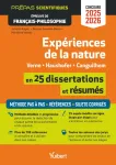 Expériences de la nature en 25 dissertations et résumés - Verne, Haushofer, Canguilhem. Epreuve de français - philosophie prépas scientifiques Edition 2025 - 2026