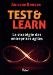 Test & Learn - La stratégie des entreprises agiles