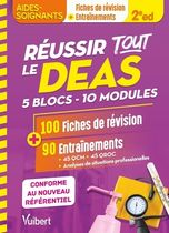 Réussir tout le DEAS 5 blocs - 10 modules - En 100 fiches de révision et 90 entraînements Réussir tout le DEAS 5 blocs - 10 modules - En 100 fiches de révision et 90 entraînements