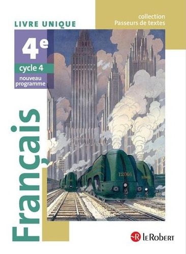 Français 4e - Livre unique Français 4e - Livre unique