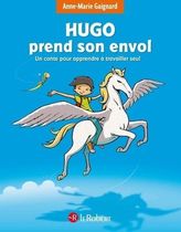 Hugo prend son envol - Un conte pour apprendre à travailler seul