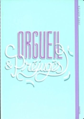 Orgueil et préjugés - Le carnet