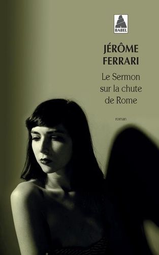 Le sermon sur la chute de Rome Le sermon sur la chute de Rome
