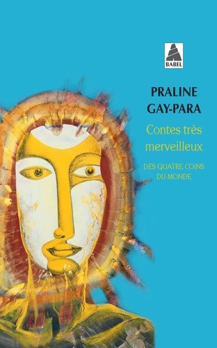 Contes tres merveilleux - Des quatre coins du monde Contes tres merveilleux - Des quatre coins du monde