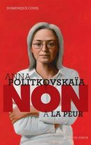Anna Politkovskaïa : "Non à la peur"