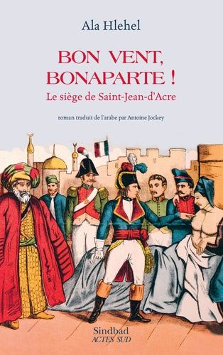 Bon vent, Bonaparte ! - Le siège de Saint-Jean-d'Acre