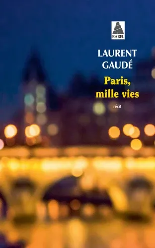 Paris, mille vies Paris, mille vies
