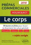 Le corps - 50 oeuvres en fiches pour réussir sa dissertation de culture générale - Prépas commerciales ECE/ECS/ECT 2018