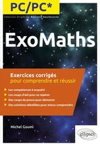 ExoMaths PC/PC* - Exercices corrigés pour comprendre et réussir