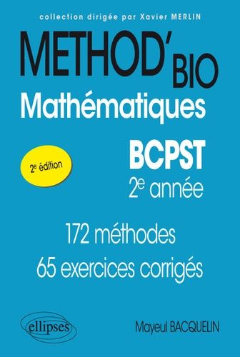 Mathématiques BCPST 2e année - 172 méthodes, 65 exercices corrigés Mathématiques BCPST 2e année - 172 méthodes, 65 exercices corrigés