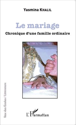 Le mariage - Chronique d'une famille ordinaire Le mariage - Chronique d'une famille ordinaire