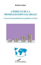 L'épreuve de la mondialisation salariale - Ce que le travail mondialisé fait aux populations du Maroc