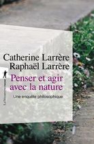 Penser et agir avec la nature - Une enquête philosophique