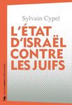 L'Etat d'Israël contre les Juifs