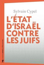 L'Etat d'Israël contre les Juifs