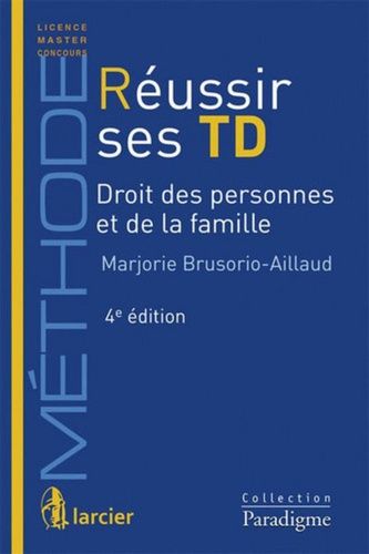 Réussir ses TD, Droit des personnes et de la famille Réussir ses TD, Droit des personnes et de la famille