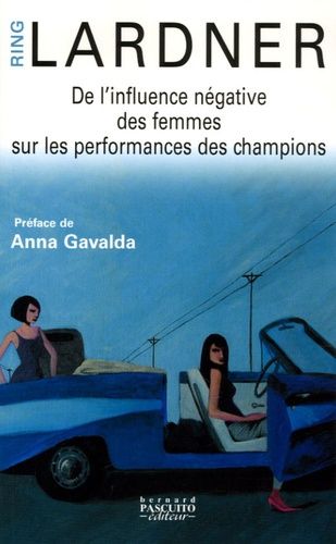 De l'influence négative des femmes sur les performances des champions De l'influence négative des femmes sur les performances des champions