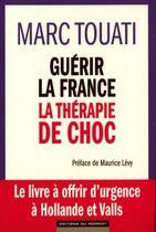 Guérir la France : la thérapie de choc