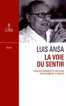 La voie du sentir - Transcription de l'enseignement oral de Luis Ansa