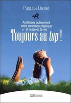 Toujours au top ! - Améliorez activement votre condition physique et respirez la vie !