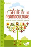 Le génie de la permaculture - Démarche, contexte, méthode et ingénierie