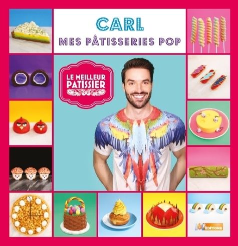 Carl, mes pâtisseries pop Carl, mes pâtisseries pop