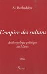 L'empire de Sultans - Anthropologie politique au Maroc
