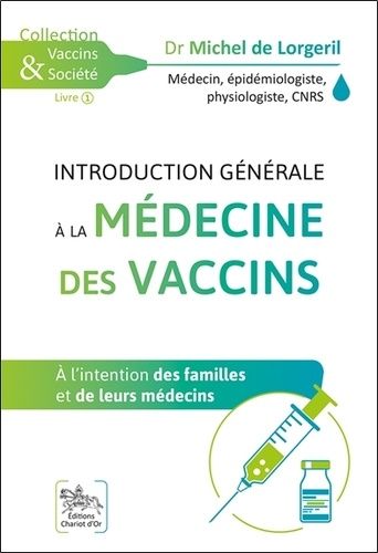 Introduction générale à la médecine des vaccins - A l'intention des familles et de leurs médecins