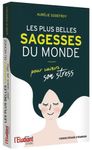 Les plus belles sagesses du monde - Pour vaincre son stress