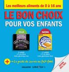 Le bon choix pour vos enfants - Les meilleurs aliments de 0 à 16 ans