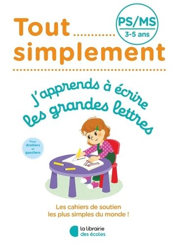 J'apprends à écrire les grandes lettres PS/MS