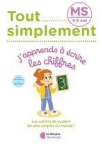J'apprends à écrire les chiffres MS J'apprends à écrire les chiffres MS