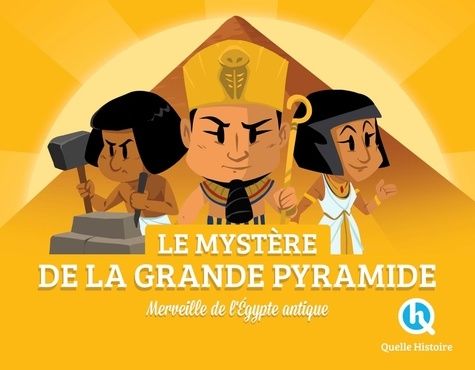 Les mystères de la Grande Pyramide - Merveilles de l'Egypte antique