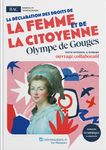 Déclaration des droits de la femme et de la citoyenne - Texte intégral et dossier pédagogique Déclaration des droits de la femme et de la citoyenne - Texte intégral et dossier pédagogique