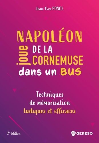 Napoléon joue de la cornemuse dans un bus - Techniques de mémorisation ludiques et efficaces
